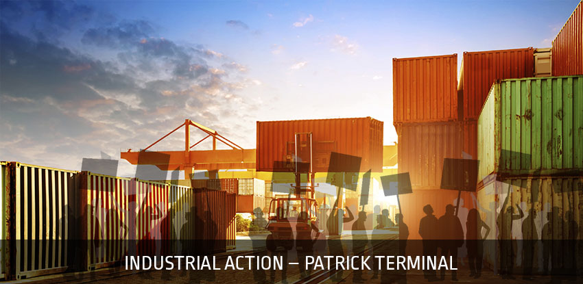 Industrial Action – Patrick Terminal