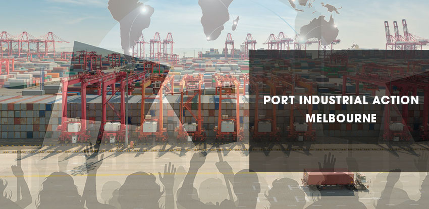 Port Industrial Action – Melbourne