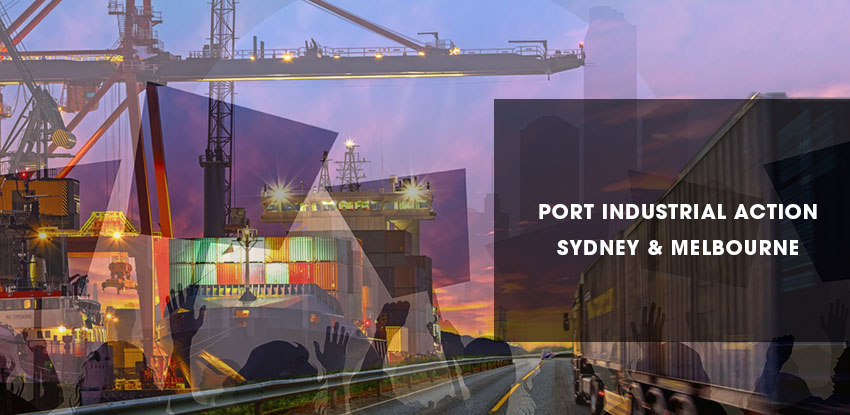 Port Industrial Action – Sydney and Melbourne