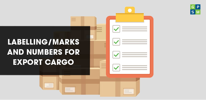 Labelling/Marks and Numbers for Export Cargo